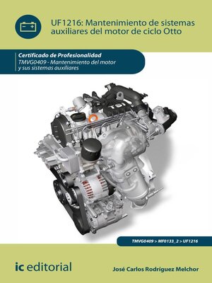 cover image of Mantenimiento de sistemas auxiliares del motor de ciclo Otto. TMVG0409